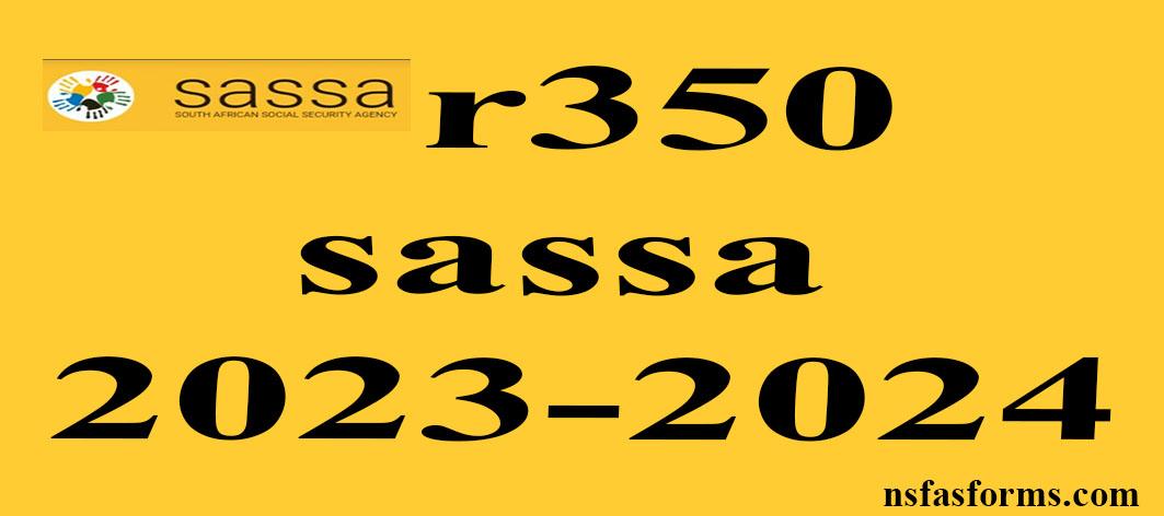 R350 Sassa 2023 2024 Nsfas And Universities Online Application 2217