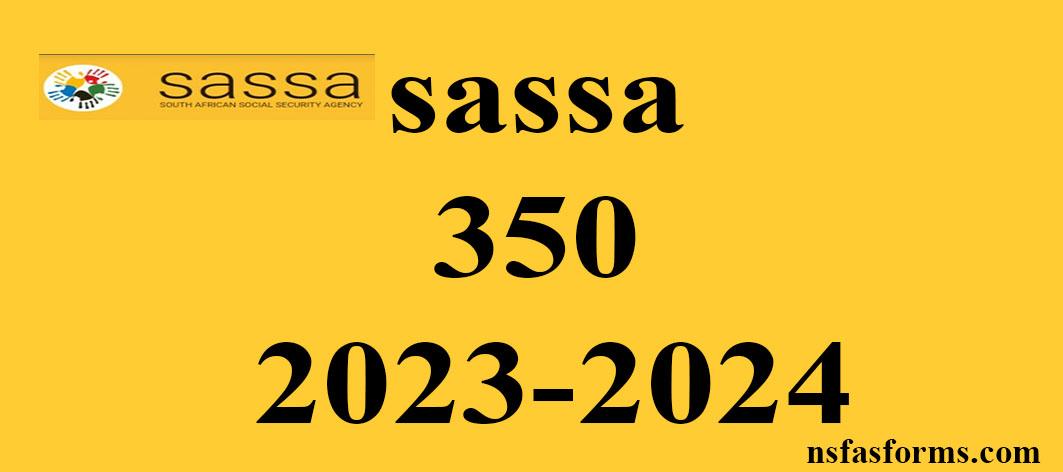 Sassa 350 2023 2024 Nsfas And Sassa Online Application 8938