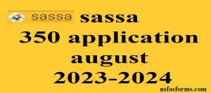 sassa 350 application august 2023-2024