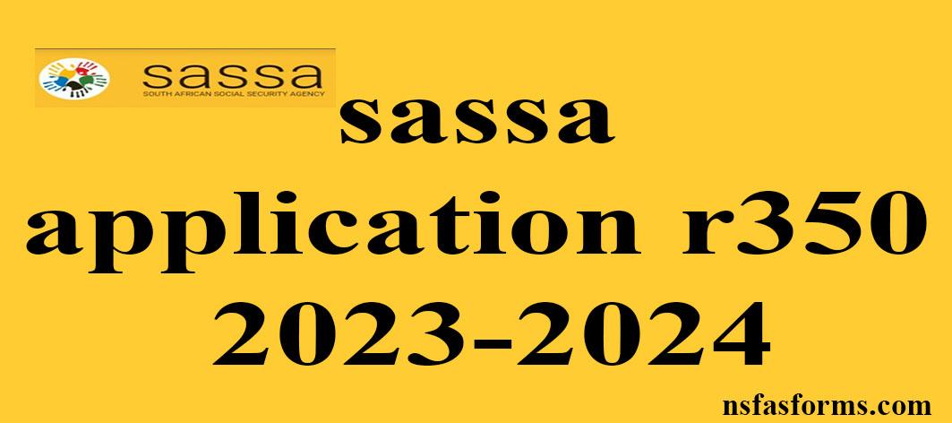 Sassa Application R350 2023-2024