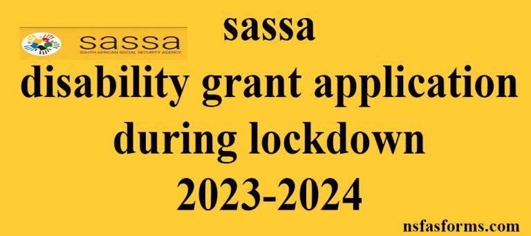 sassa disability grant application during lockdown 2023-2024