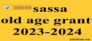 sassa old age grant 2023-2024