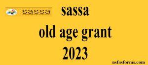 sassa old age grant 2023