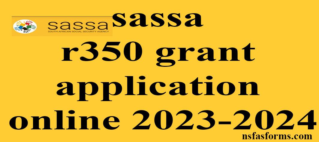 Sassa R350 Grant Application Online Application 2023 2024