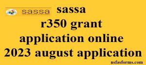 sassa r350 grant application online 2023 august application