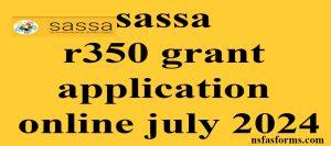 sassa r350 grant application online july 2024