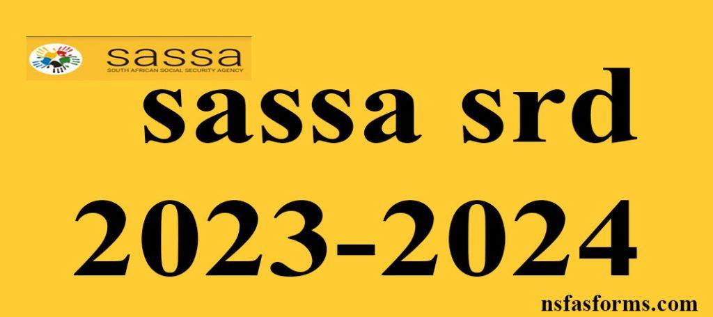 Sassa Srd 2023 2024 Nsfas And Universities Online Application