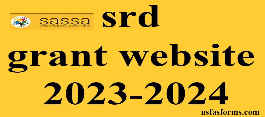 Srd Grant Website 2023 2024 Nsfas And Sassa Online Application