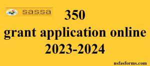 350 grant application online 2023-2024