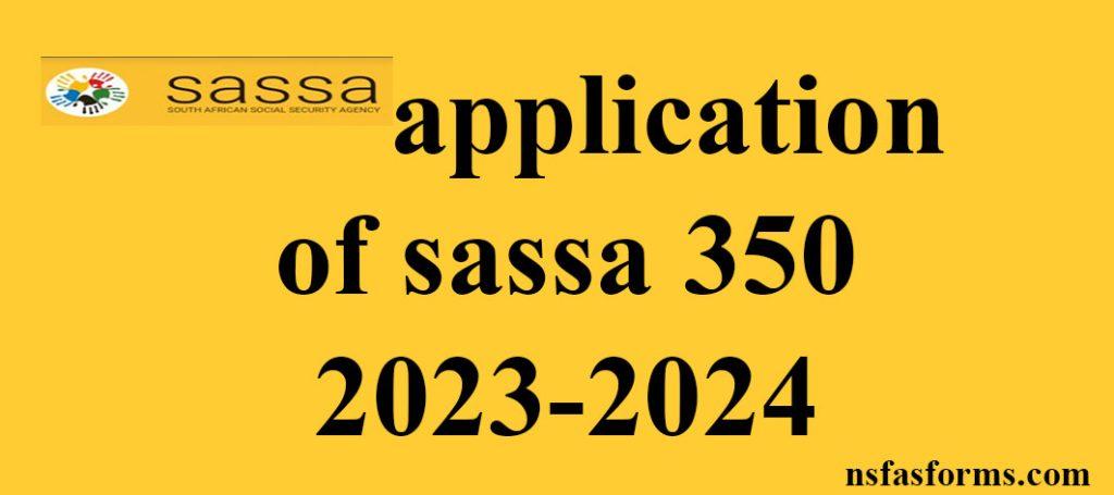 Application Of Sassa 350 2023 2024 3136