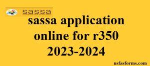 sassa application online for r350 2023-2024