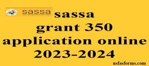 sassa grant 350 application online 2023-2024
