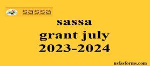 sassa grant july 2023-2024