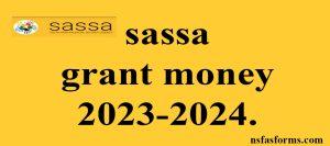 sassa grant money 2023-2024.