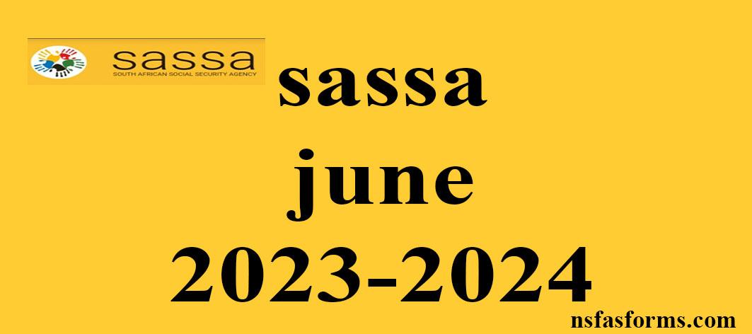 Sassa June 2023 2024   Sassa June 2023 2024 