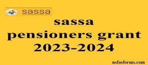sassa pensioners grant 2023-2024