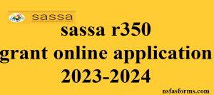 sassa r350 grant online application 2023-2024