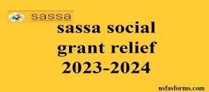 sassa social grant relief 2023-2024