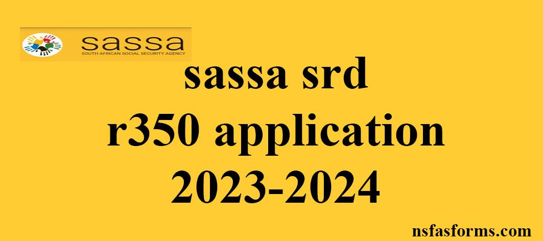 Sassa Srd R350 Application 2023-2024