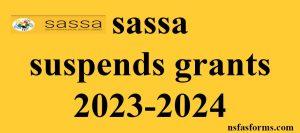 sassa suspends grants 2023-2024