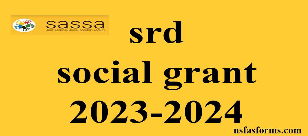 Srd Social Grant 2023 2024   Srd Social Grant 2023 2024 