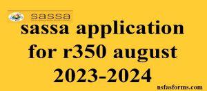 sassa application for r350 august 2023-2024