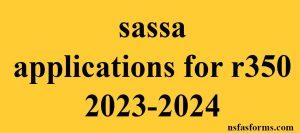 sassa applications for r350 2023-2024