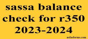sassa balance check for r350 2023-2024