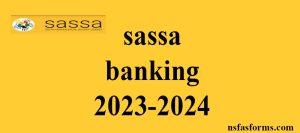 sassa banking 2023-2024