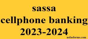 sassa cellphone banking 2023-2024