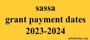 sassa grant payment dates 2023-2024