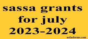 sassa grants for july 2023-2024