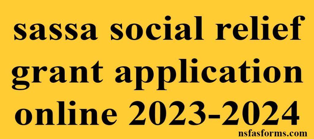 Sassa Social Relief Grant Application Online 2023 2024 2729