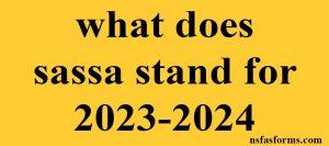 what does sassa stand for 2023-2024