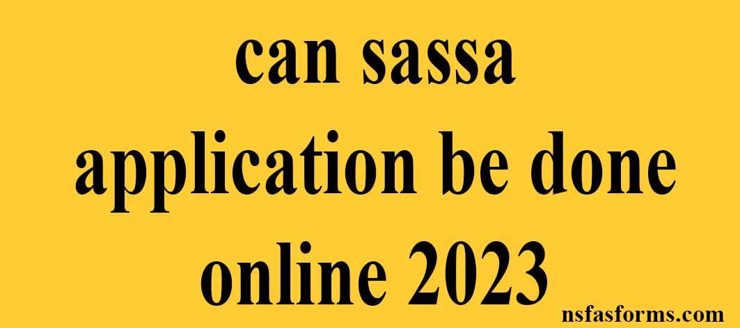 can-sassa-application-be-done-online-2023