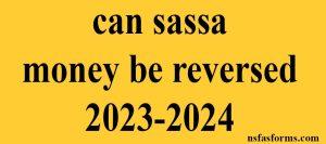 can sassa money be reversed 2023-2024