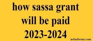 how sassa grant will be paid 2023-2024