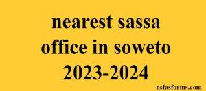 nearest sassa office in soweto 2023-2024