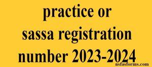 practice or sassa registration number 2023-2024