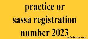 practice or sassa registration number 2023