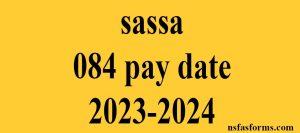 sassa 084 pay date 2023-2024