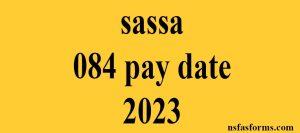 sassa 084 pay date 2023