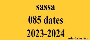 sassa 085 dates 2023-2024