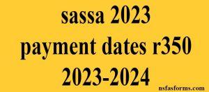 sassa 2023 payment dates r350 2023-2024