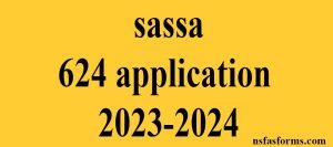 sassa 624 application 2023-2024