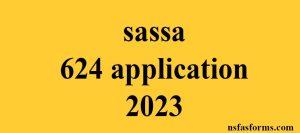sassa 624 application 2023
