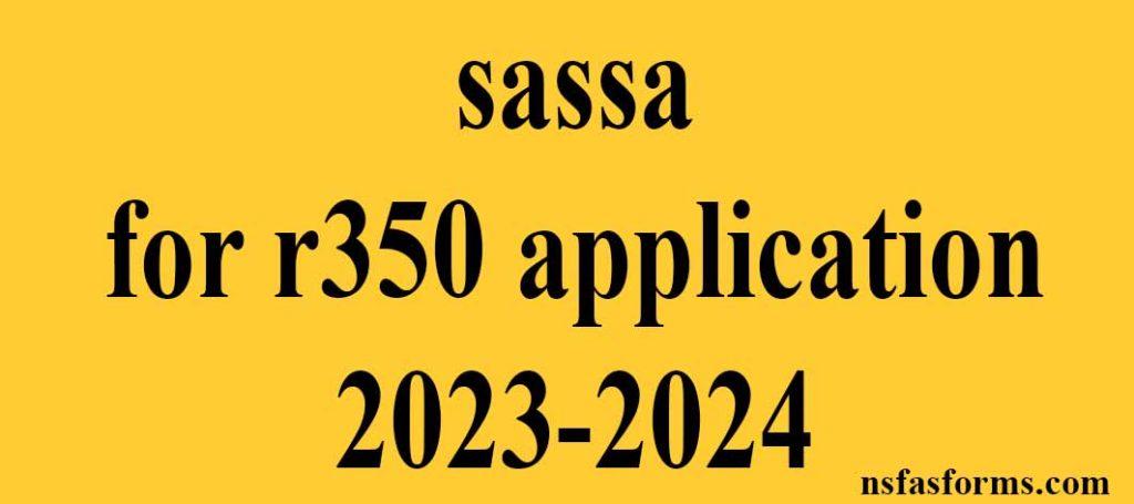 Sassa For R350 Application 2023 2024 Sassa Online Application 5872