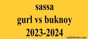 sassa gurl vs buknoy 2023-2024