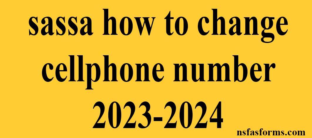 how to change your cell phone number on sassa r350