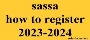 sassa how to register 2023-2024